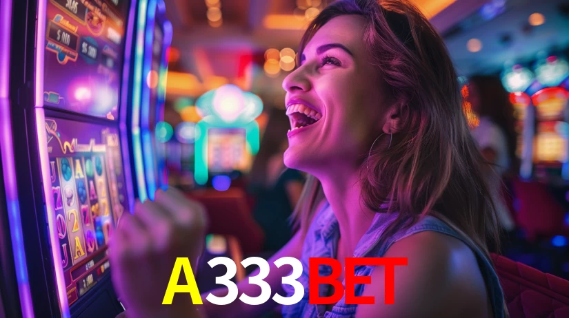 A333BET: Seu Cassino Premiado com Pagamentos Rápidos